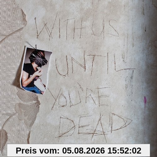 Archive With Us Until You're Dead