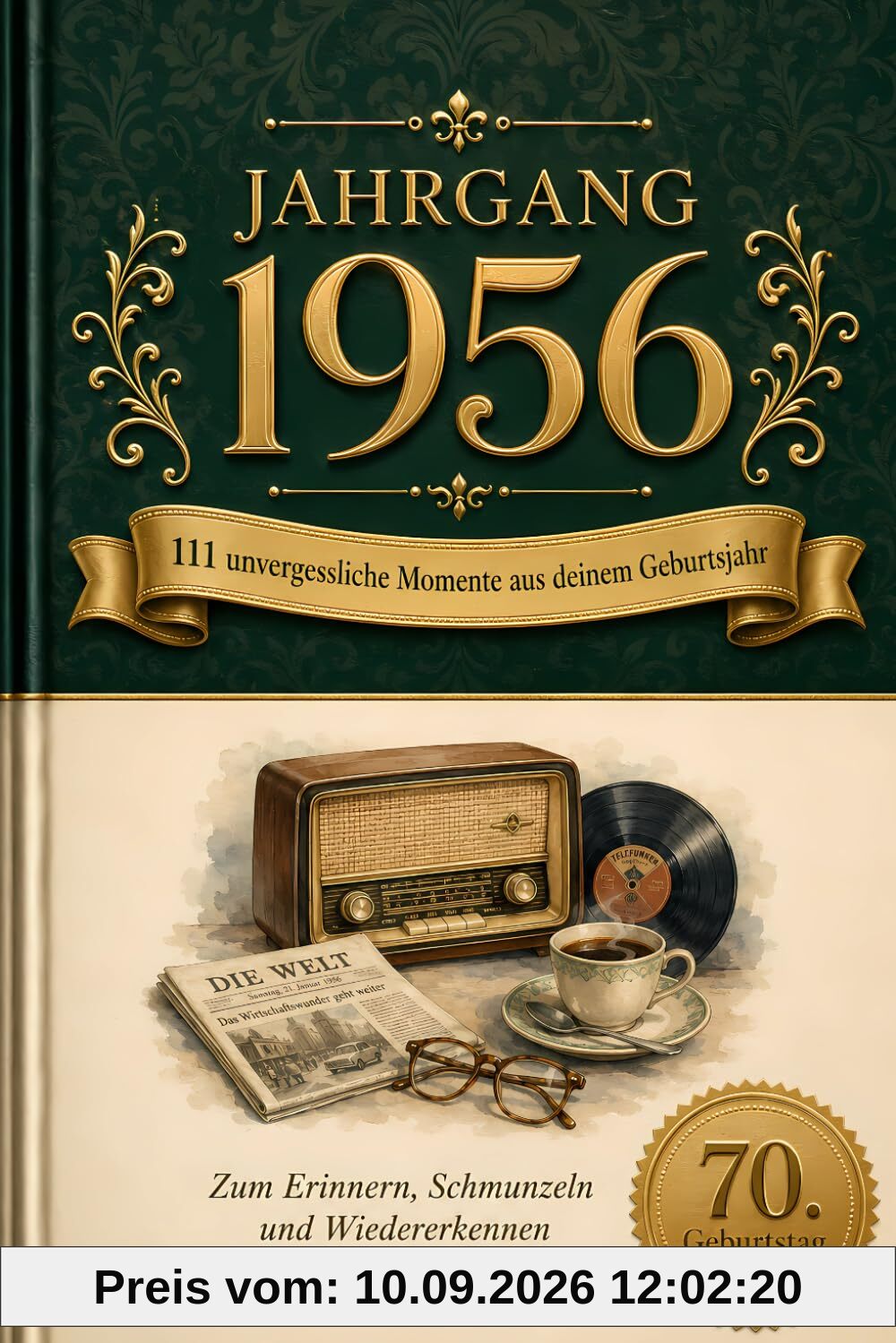 Jahrgang 1956: 111 unvergessliche Momente zum Erinnern, Schmunzeln und Wiedererkennen - Das besondere Geschenk zum Geburtstag - Eine Reise in dein Geburtsjahr