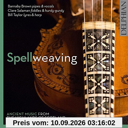 Spellweaving: Ancient Music from the Highlands of Scotland