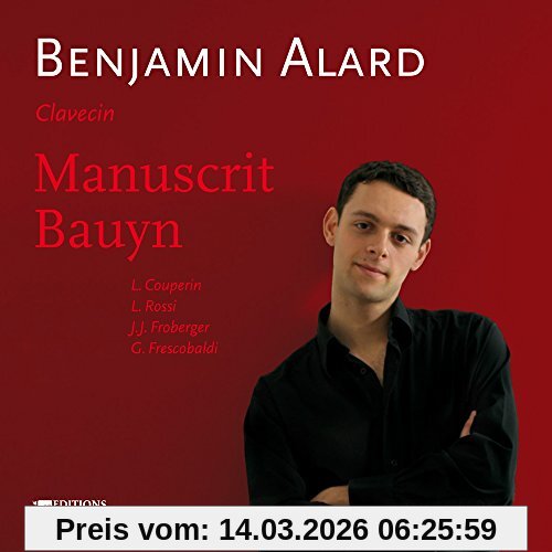 Benjamin Alard Manuscrit Bauyn (Cembalo)