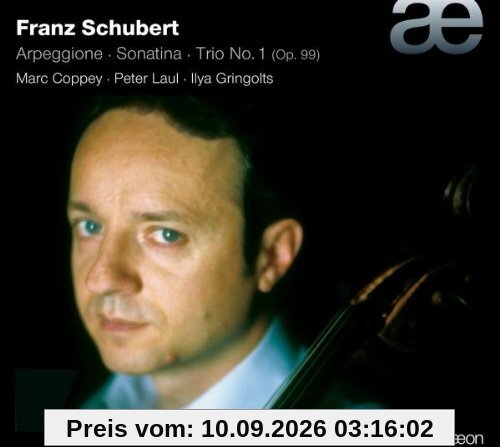Schubert: Arpeggione-Sonate / Sonatine D-Dur / Trio op.99