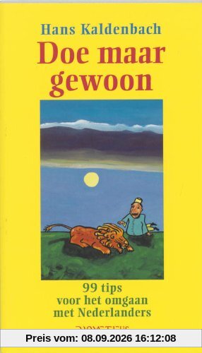 Doe maar gewoon / druk 45: 99 tips voor het omgaan met Nederlanders