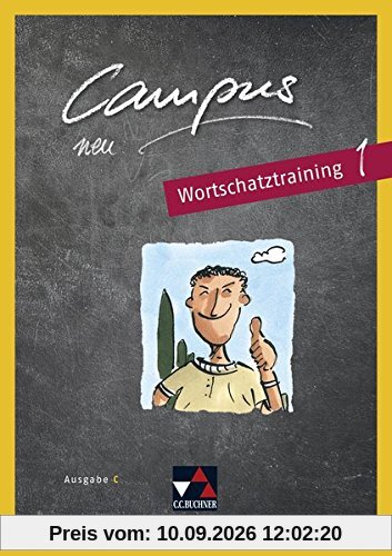 Campus C - neu / Gesamtkurs Latein in drei Bänden: Campus C - neu / Campus C Wortschatztraining 1 – neu: Gesamtkurs Latein in drei Bänden
