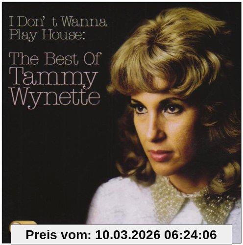 Tammy Wynette I Don't Wanna Play House, The Best Of