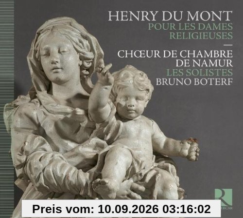 Henry du Mont: Pour les dames religieuses (Musik für Nonnenklöster)