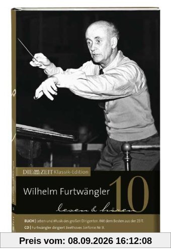 DIE ZEIT Klassik-Edition, Bücher und Audio-CDs, Bd.10 : Wilhelm Furtwängler lesen und hören, Buch u. Audio-CD
