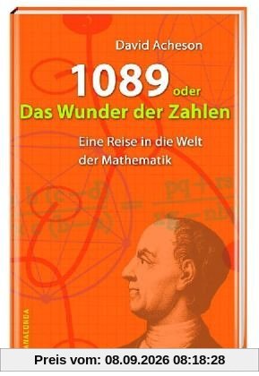 1089 oder das Wunder der Zahlen. Eine Reise in die Welt der Mathematik