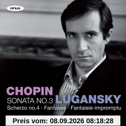 Chopin: Sonate Nr.3 / Fantasie Op.49 / Impromptus Op.66