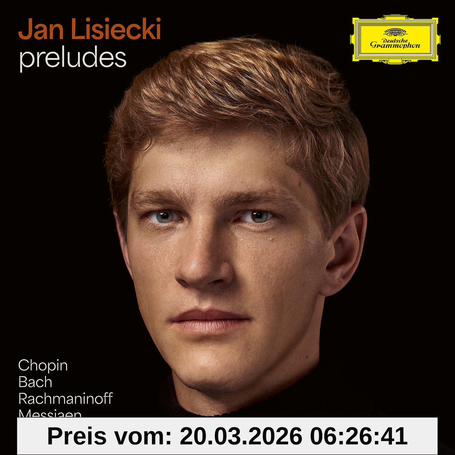 Jan Lisiecki Preludes By Chopin, Bach, Rachmaninoff, Messiaen, Grecki