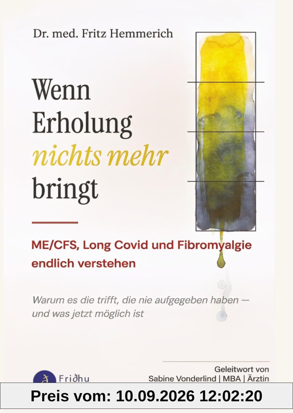 WENN ERHOLUNG NICHTS MEHR BRINGT: ME/CFS, Long COVID und Fibromyalgie – endlich verstehen (Neurobiologie der Selbstregulation — Vagus, Mastzellen, Hirnstamm und die Kerne der Sicherheit, Band 4)