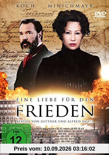 Eine Liebe für den Frieden - Bertha von Suttner und Alfred Nobel