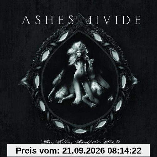 Ashes Divide Keep Telling Myself It's Alright