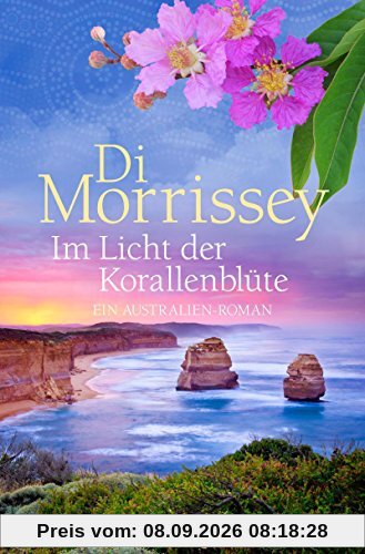 Im Licht der Korallenblüte: Ein Australien-Roman