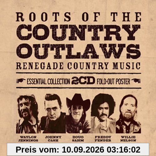 Roots of the Country Outlaws-Essential Collection