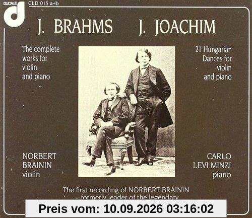 Brahms: The complete works for violin and piano / Brahms/Joachim: 21 Hungarian Dances for violin and piano