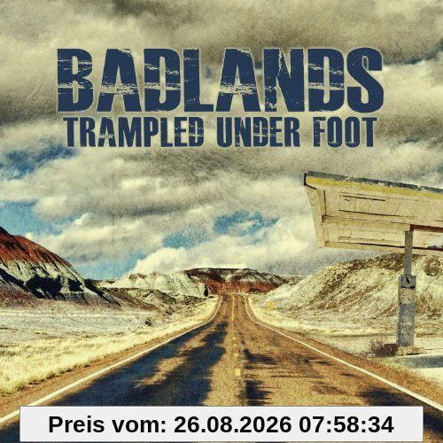 Trampled Under Foot Badlands