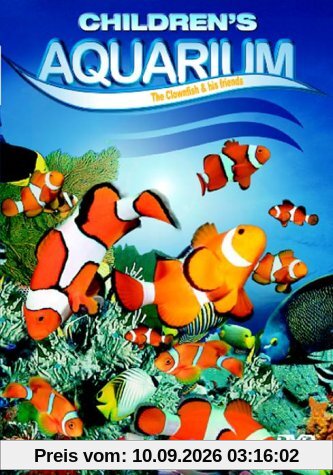 Children's Aquarium: The Clownfish and his Friends