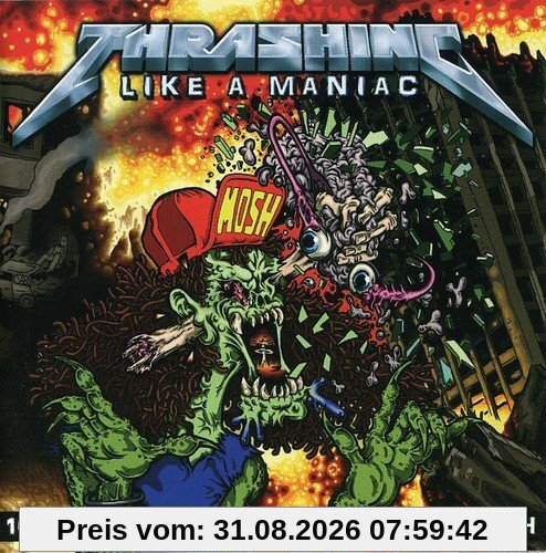 Thrashing Like a Maniac