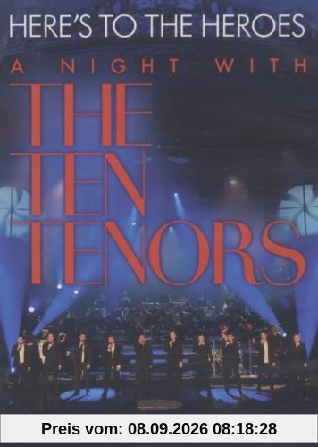 The Ten Tenors - Here's To The Heroes-A Night With The Ten Tenors