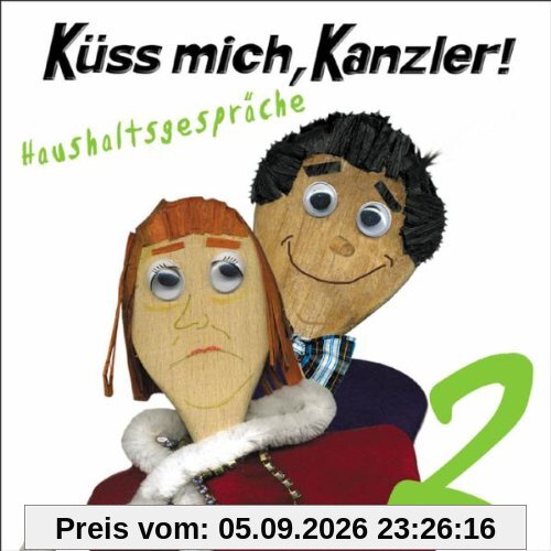 Küss Mich, Kanzler! Haushaltsgespräche 2