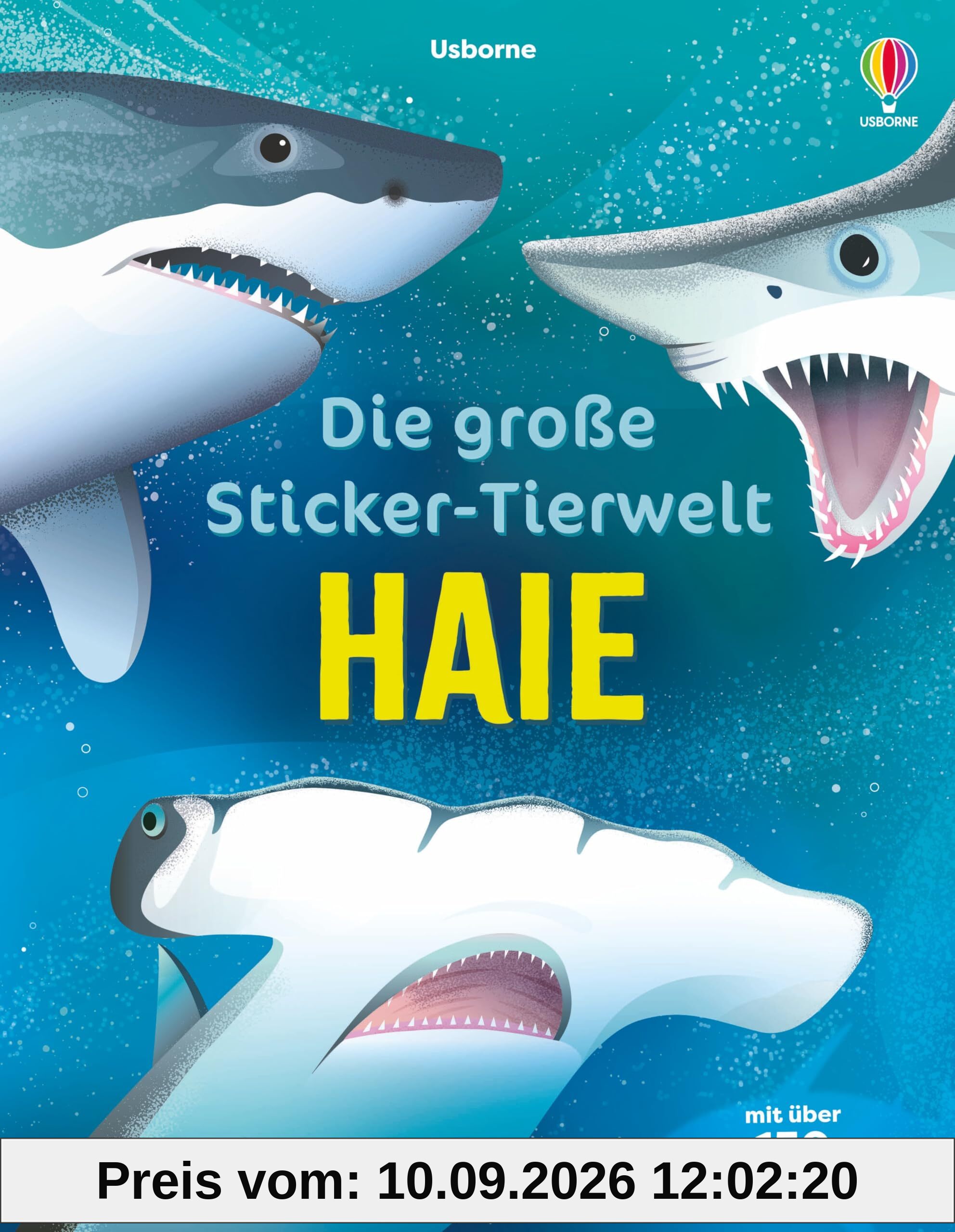 Die große Sticker-Tierwelt: Haie: Stickerheft mit über 150 Tier-Stickern – für Kinder ab 5 Jahren (Die große Sticker-Tierwelt-Reihe)