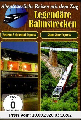 Abenteuerliche Reisen mit dem Zug - Legendäre Bahnstrecken