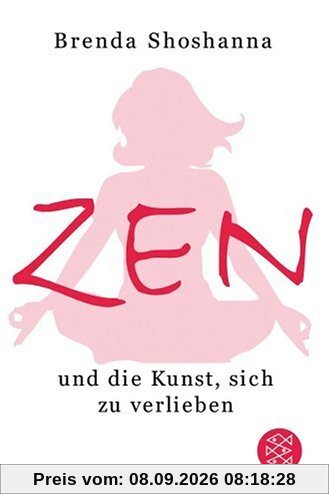 Zen und die Kunst sich zu verlieben