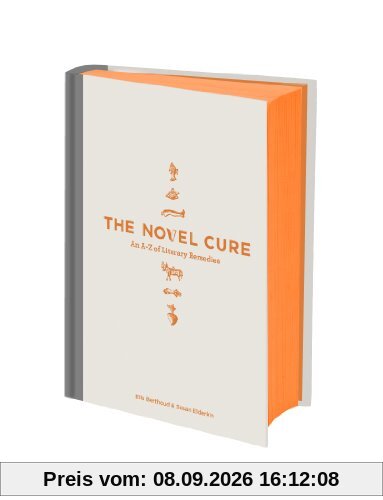 The Novel Cure: An A to Z of Literary Remedies