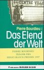 Das Elend der Welt: Zeugnisse und Diagnosen alltäglichen Leidens an der Gesellschaft (édition discours)