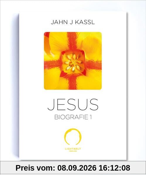 Die Jesus Biografie: Mein Leben auf Erden Teil I