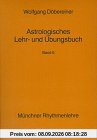 Astrologisches Lehrbuch und Übungsbuch, Bd. 6 (Münchner Rhythmenlehre)