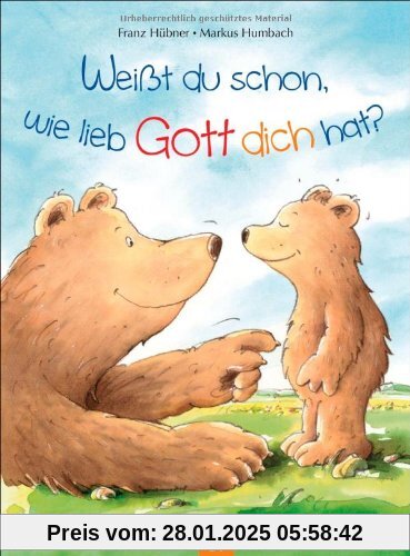 Weißt du schon, wie lieb Gott dich hat?