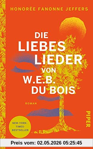 Die Liebeslieder von W.E.B. Du Bois: Roman | New-York-Times-Bestseller und Book Club Pick von Oprah Winfrey