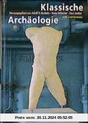 Klassische Archäologie: Eine Einführung