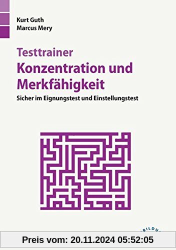 Testtrainer Konzentration und Merkfähigkeit: Sicher im Eignungstest und Einstellungstest