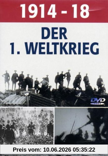Der erste Weltkrieg: 1914 - 1918