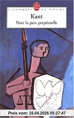 Pour la paix perpétuelle : projet philosophique : suivi d'un choix de textes sur la paix et la guerre d'Erasme à Freud