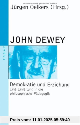 Demokratie und Erziehung: Eine Einleitung in die philosophische Pädagogik (Beltz Taschenbuch / Essay)