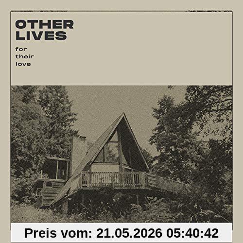Other Lives For Their Love
