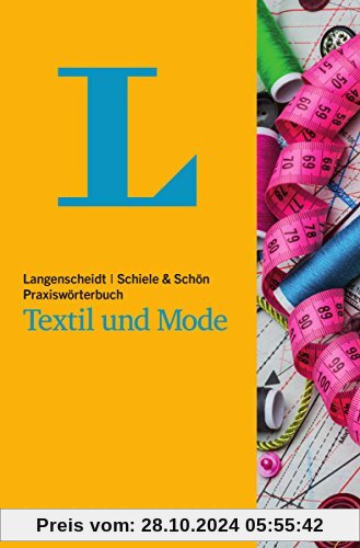 Langenscheidt Praxiswörterbuch Textil und Mode: Englisch-Deutsch-Französisch-Italienisch (Langenscheidt Praxiswörterbüch