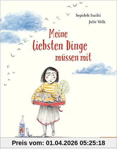 Meine liebsten Dinge müssen mit: Vierfarbiges Bilderbuch