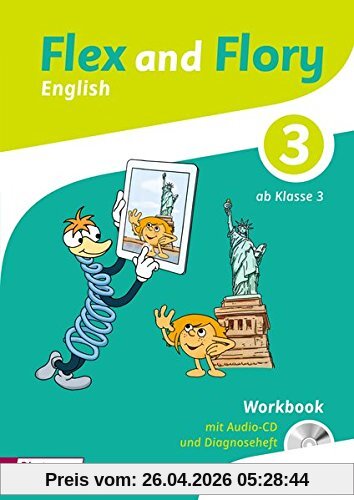 Flex and Flory 3/4: Workbook 3 mit Schüler-Audio-CD und Diagnoseheft