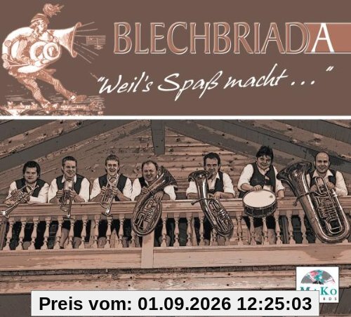 Weil's Spaß Macht...