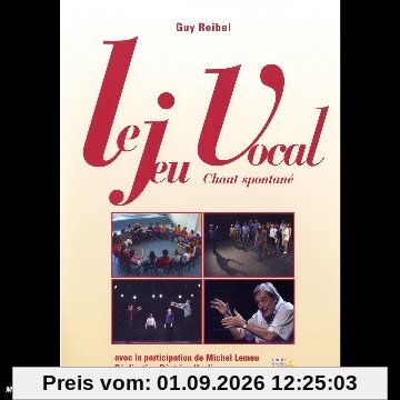 Le Jeu Vocal (Chant Spontane De Guy Reibel)