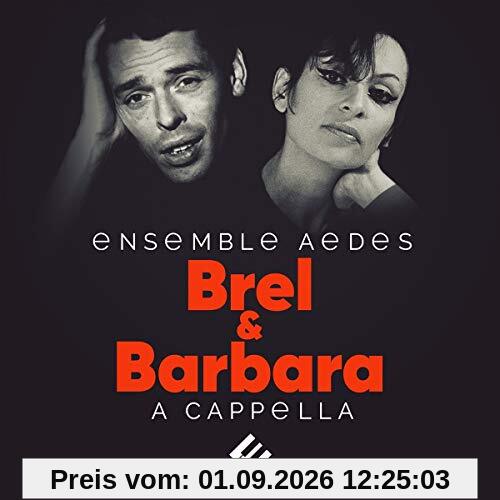 Brel & Barbara-a Cappella
