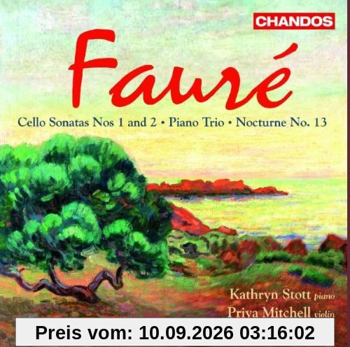 Gabriel Faure: Cellosonaten Nr.1 & 2 / Klaviertrio Op.120 / u.a.