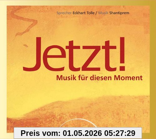 Jetzt! Audio-CD: Musik für diesen Moment. Musik- und Meditations- CD