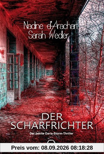 Der Scharfrichter: Der zweite Daria-Storm-Thriller