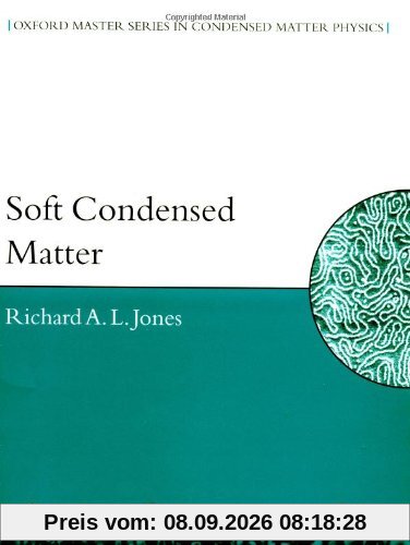 Soft Condensed Matter (Oxford Master Series in Condensed Matter Physics)