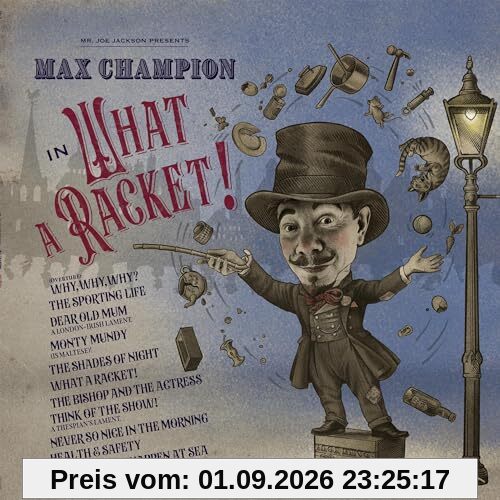 Mr. Joe Jackson Presents, Max Champion In ‘What A Racket!’